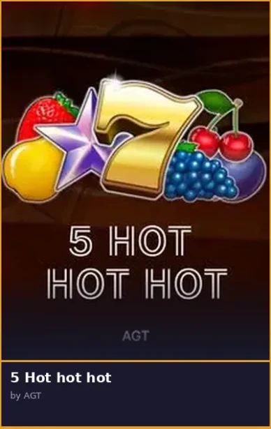 5 Hot hot hot