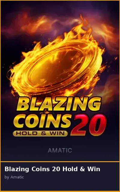 Blazing Coins 20 Hold   Win