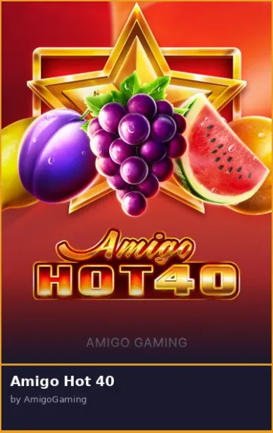 Amigo Hot 40