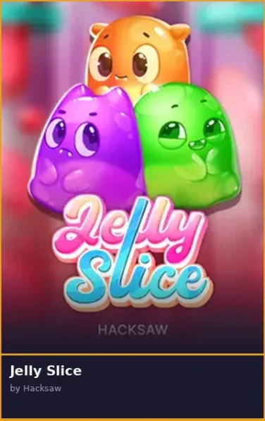 Jelly Slice